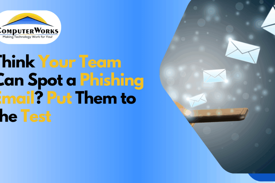 Think Your Team Can Spot a Phishing Email? Put Them to the Test