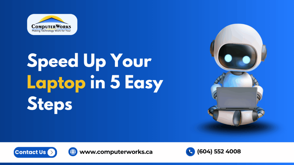 Speed Up Your Laptop in 5 Easy Steps