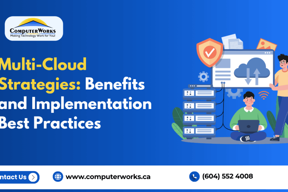 Multi-Cloud Strategies: Benefits and Implementation Best Practices