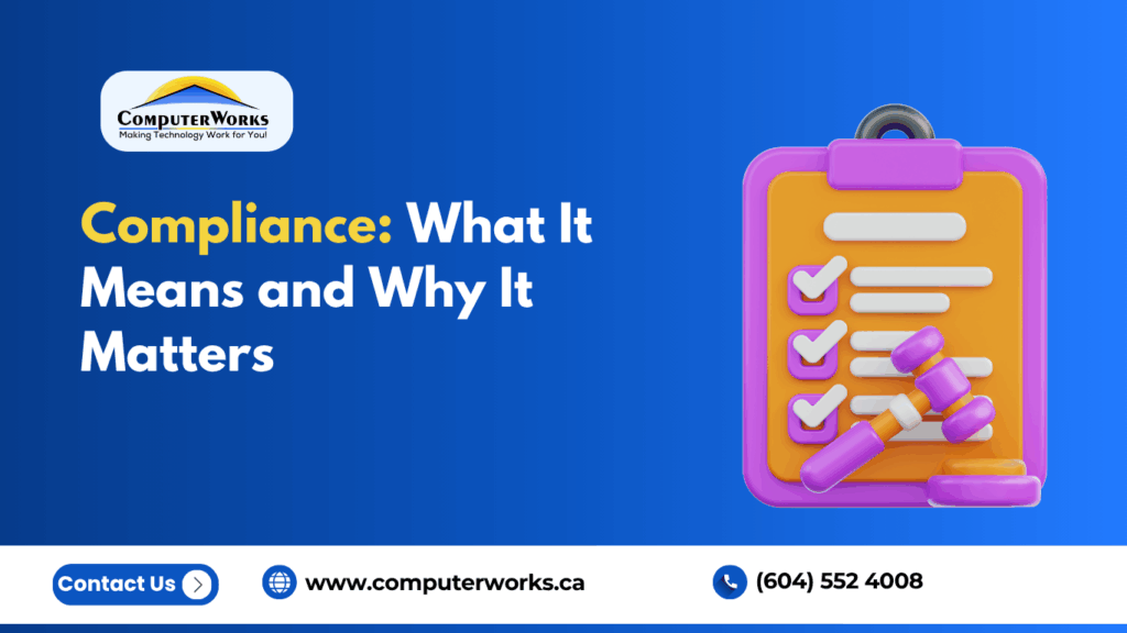 Compliance: What It Means and Why It Matters