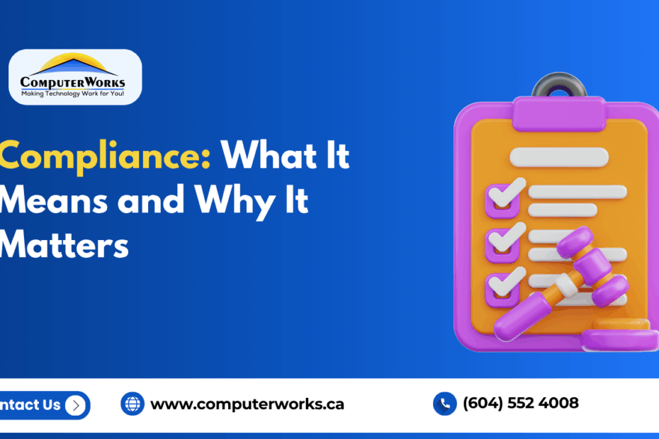 Compliance: What It Means and Why It Matters