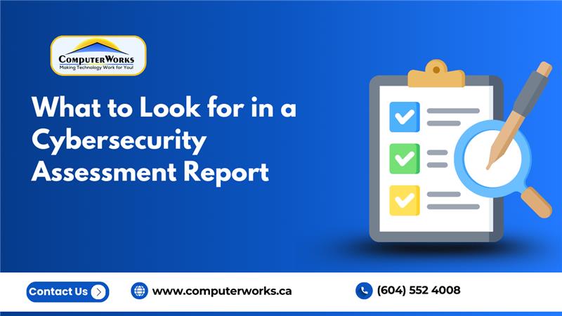 Top Things to Review in a Cybersecurity Assessment Report